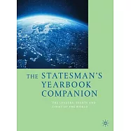 The Statesman’s Yearbook Companion: The Leaders, Events and Cities of the World