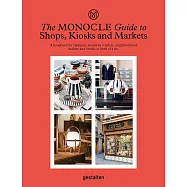The Monocle Guide to Shops, Kiosks and Markets