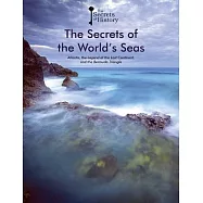 The Secrets of the World’s Seas: Atlantis, the Legend of the Lost Continent, and the Bermuda Triangle