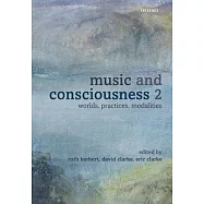 Music and Consciousness 2: Worlds, Practices, Modalities