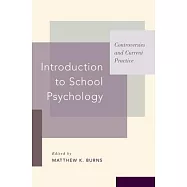 Introduction to School Psychology: Controversies and Current Practice