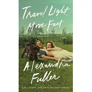 Travel Light, Move Fast