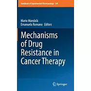 Mechanisms of Drug Resistance in Cancer Therapy