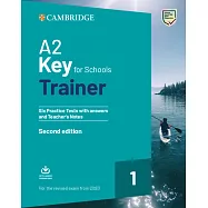 A2 Key for Schools Trainer 1 for the Revised Exam from 2020 Six Practice Tests with Answers and Teacher&rsquo;s Notes with