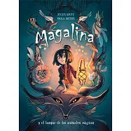 Magalina y el bosque de los animales mágicos/ Magalina and the forest of Magical Animals