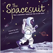 The Spacesuit: How a Seamstress Helped Put Man on the Moon