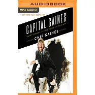 Capital Gaines: Smart Things I Learned Doing Stupid Stuff