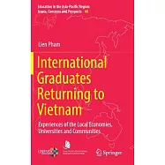 International Graduates Returning to Vietnam: Experiences of the Local Economies, Universities and Communities