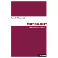 Multipolarity: The Promise of Disharmony