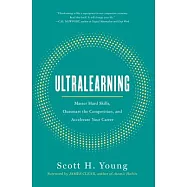 Ultralearning: Master Hard Skills, Outsmart the Competition, and Accelerate Your Career