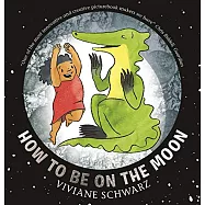 How to Be on the Moon