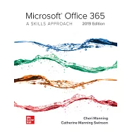 Microsoft Office 365, 2019 Edition: A Skills Approach