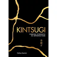 Kintsugi: Finding Strength in Imperfection