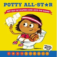 Potty All-Star: Get Out of Diapers and Into the Game!