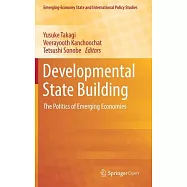 Developmental State Building: The Politics of Emerging Economies