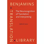 The Neurocognition of Translation and Interpreting
