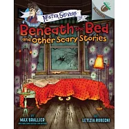 Beneath the Bed and Other Scary Stories - an Acorn Book: Mister Shivers
