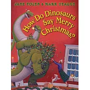 How Do Dinosaurs Say Merry Christmas?