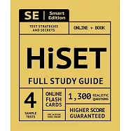 Hiset Full Study Guide: Test Preparation for All Subjects Including 4 Full Length Practice Tests Both in the Book + Online, with 1,300 Realist