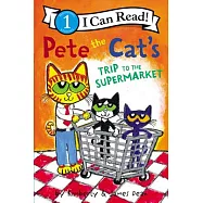 Pete the Cat’s Trip to the Supermarket(I Can Read Level 1)
