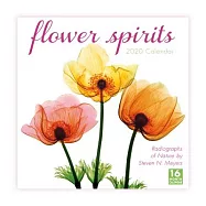 Flower Spirits 2020 Calendar: Radiographs of Nature by Steven N. Meyers