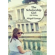 The Scholarship Girl: Life Writing