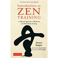 Introduction to Zen Training: A Physical Approach to Meditation and Mind-Body Training (the Classic Rinzai Zen Manual)