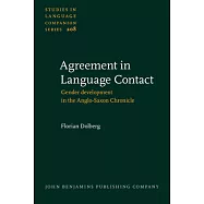 Agreement in Language Contact: Gender Development in the Anglo-saxon Chronicle