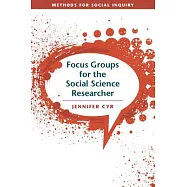 Focus Groups for the Social Science Researcher