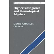 Higher Categories and Homotopical Algebra