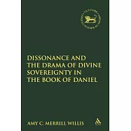 Dissonance and the Drama of Divine Sovereignty in the Book of Daniel