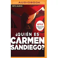 ¿Quien Es Carmen Sandiego?/ Where is Carmen Sandiego