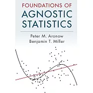 Foundations of Agnostic Statistics