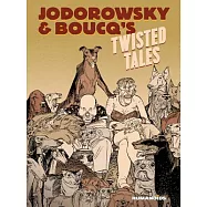 Jodorowsky’s & Boucq’s Twisted Tales