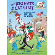 The 100 Hats of the Cat in the Hat: A Celebration of the 100th Day of School