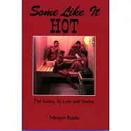 Some Like It Hot: The Sauna, Its Lore & Stories