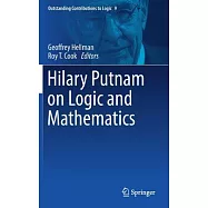 Hilary Putnam on Logic and Mathematics