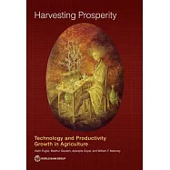 Harvesting Prosperity: Technology and Productivity Growth in Agriculture