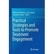 Practical Strategies and Tools to Promote Treatment Engagement