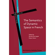 The Semantics of Dynamic Space in French: Descriptive, Experimental and Formal Studies on Motion Expression