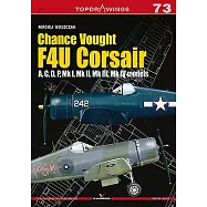 Chance Vought F4U Corsair: A, C, D, P, Mk I, Mk II, Mk III, Mk IV Models