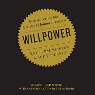Willpower: Rediscovering the Greatest Human Strength