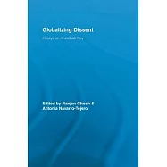 Globalizing Dissent: Essays on Arundhati Roy