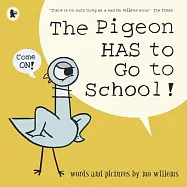 鴿子必須去上學 【美國凱迪克大獎得主莫威樂】The Pigeon HAS to Go to School!