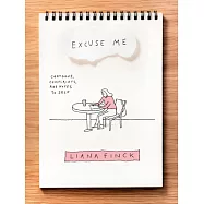 Excuse Me: Cartoons, Complaints, and Notes to Self