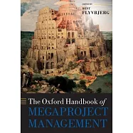 The Oxford Handbook of Megaproject Management