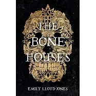 The Bone Houses