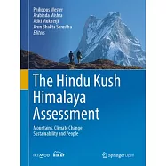 The Hindu Kush Himalaya Assessment: Mountains, Climate Change, Sustainability and People