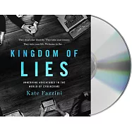 Kingdom of Lies: Unnerving Adventures in the World of Cybercrime