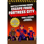 Escape from Fortress City: An Unofficial Graphic Novel for Minecrafters